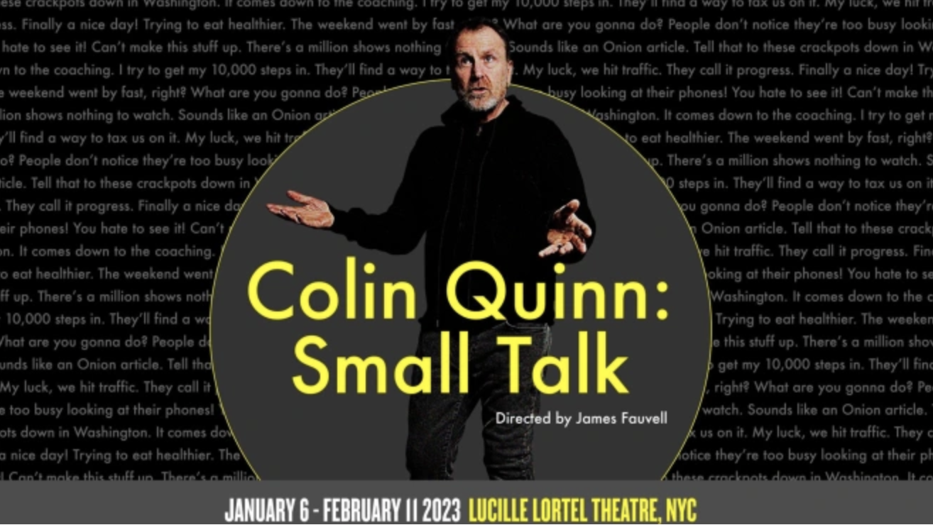 Colin Quinn: 'Small Talk' Previews Off Broadway Jan 6