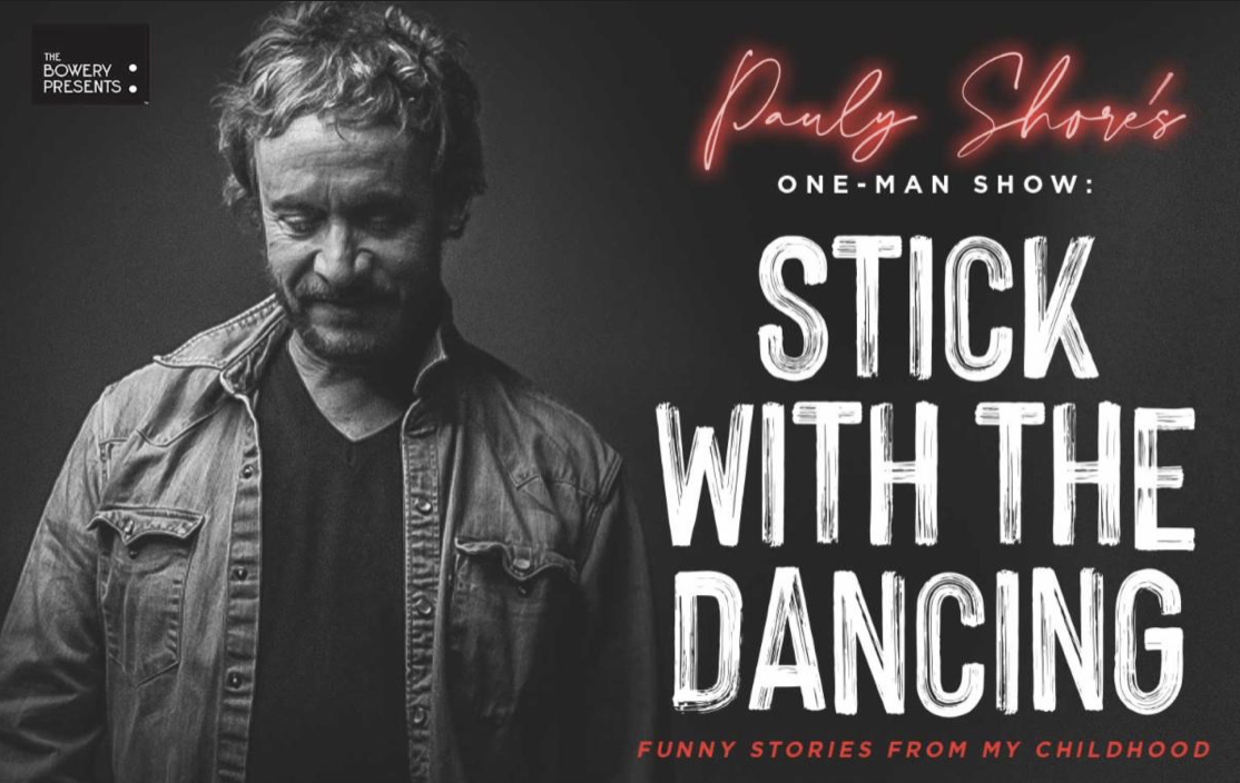 Pauly Shore brings to One-man Show 'Stick with the Dancing' to NY's Patchogue Theatre October 23 2023